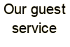Our guest|service